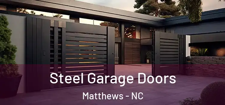 Steel Garage Doors Matthews - NC